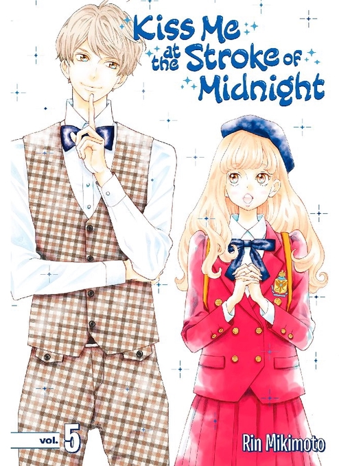 Title details for Kiss Me At the Stroke of Midnight, Volume 5 by Rin Mikimoto - Available